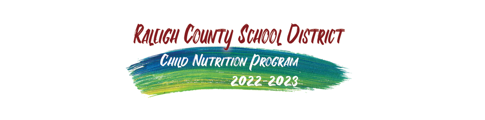 Raleigh County School District, Child Nutrition Program 2022-2023