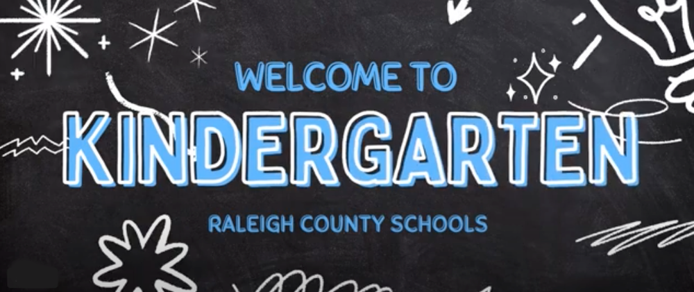 Welcome to Kindergarten, Raleigh County Schools