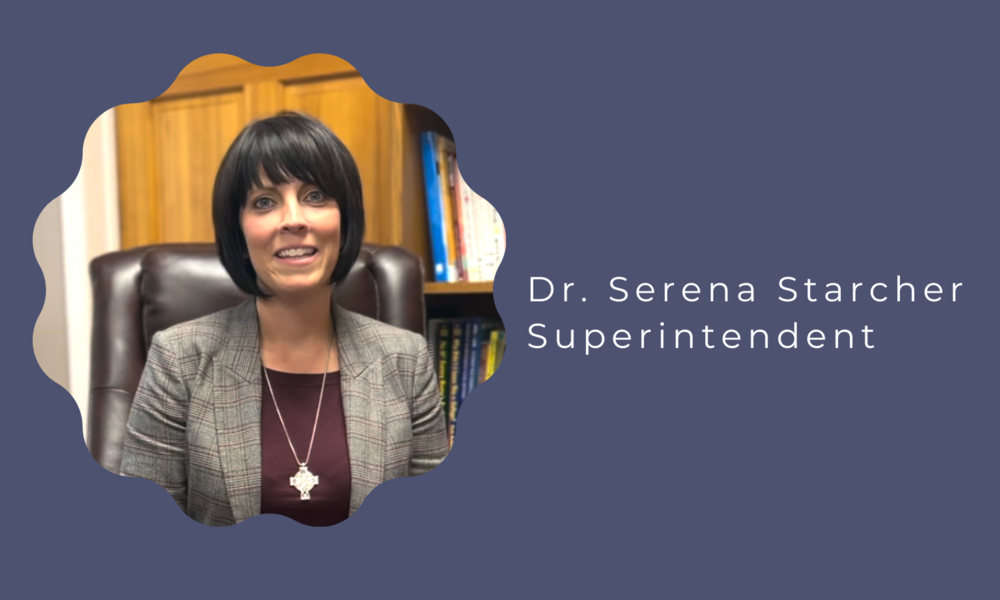 Dr. Serena Starcher, Superintendent